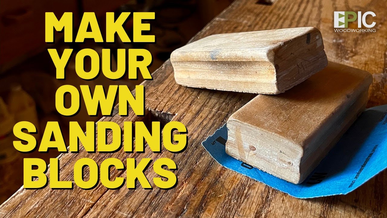 Make Your Own Sanding Blocks 