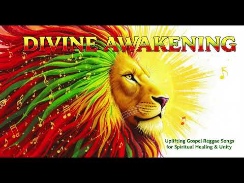 Divine Awakening 10 Uplifting Gospel Reggae Songs For Spiritual Healing Unity 
