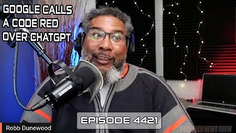Google Calls A Code Red Over ChatGPT - DTNS 4421