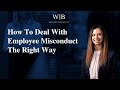 How to Deal with Employee Misconduct The Right Way (AU)