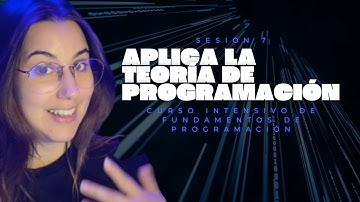 Curso INTENSIVO de FUNDAMENTOS de PROGRAMACIÓN - Aplica lo aprendido