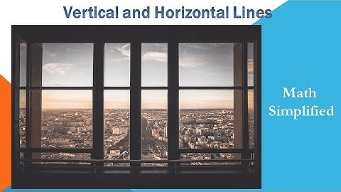 Horizontal and Vertical Lines | Equation of line parallel to x axis or y axis