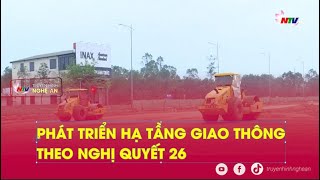 Phát triển hạ tầng giao thông theo Nghị quyết 26