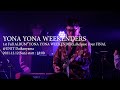 YONA YONA WEEKENDERS ”Open your eyes &amp; SUNRISE” Live