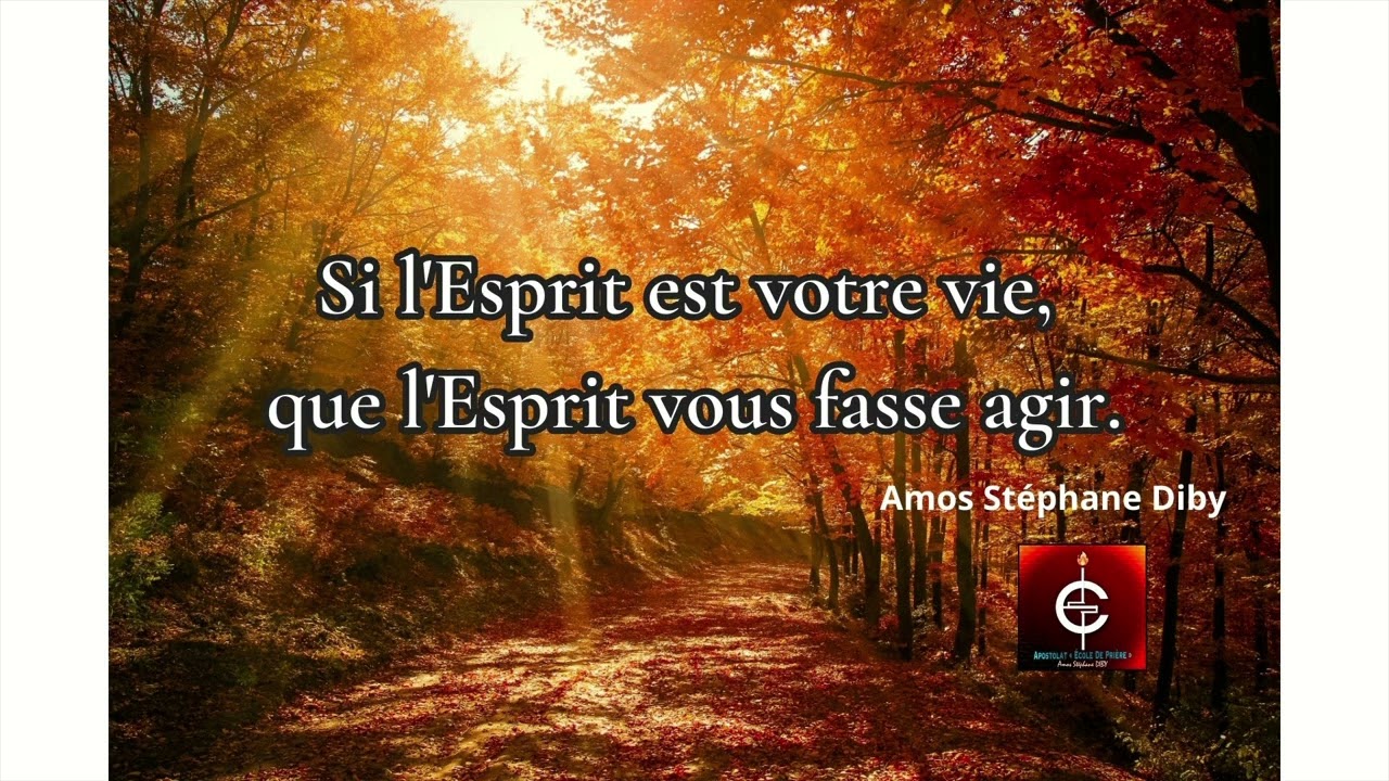 Si l'Esprit est notre vie, que l'Esprit nous fasse agir.