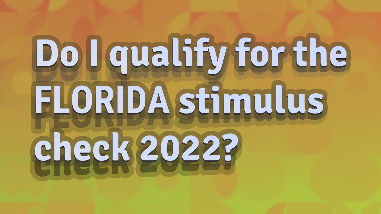 Do I qualify for the Florida stimulus check 2022? YouTube