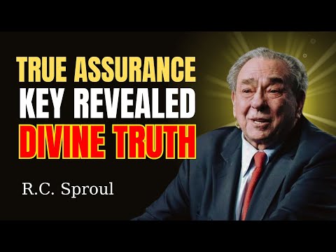 The Key To True Assurance Of Salvation R C Sproul