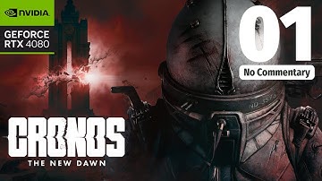 CRONOS: The New Dawn | PC Walkthrough Gameplay Part 1 – [4K 60FPS | No Commentary]