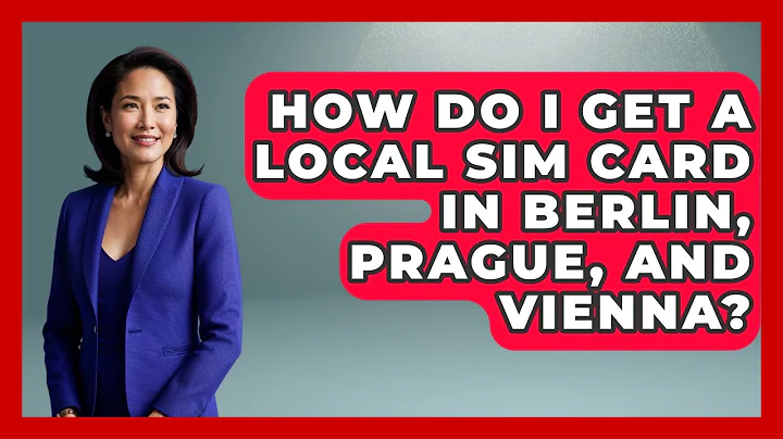How Do I Get A Local SIM Card In Berlin, Prague, And Vienna? - Western Europe Explorer