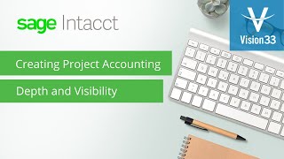 Create Project Accounting Depth and Visibility With Sage Intacct