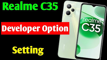 Realme C35 me developer option on kaise kare | how to enable developer option Realme C35
