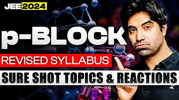 p-Block revised syllabus in One Shot | Sure Shot Topics & Tricks | Jee 2024