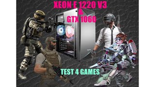INTEL XEON E 1220 V3 & GTX 1060 TEST 4 GAMES