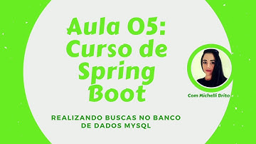 Curso Spring Boot aula 05: Realizando buscas no banco de dados MySQL
