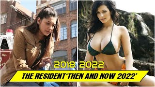 The Resident CAST ★ THEN AND NOW 2022 ★ BEFORE &amp; AFTER !