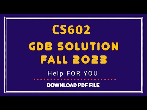 CS602 GDB SOLUTION