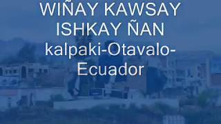 Video thumbnail of "WIÑAY KAWSAY -  ISHKAY ÑAN"