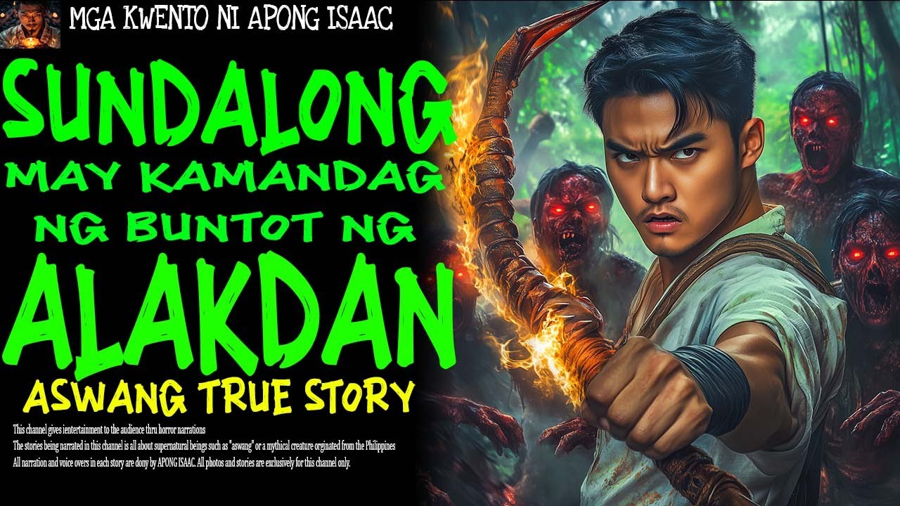 SUNDALONG MAY KAMANDAG NG BUNTOT NG ALAKDAN | Aswang True Story