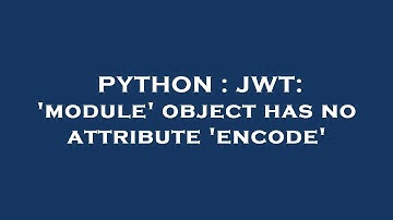 PYTHON : JWT: 