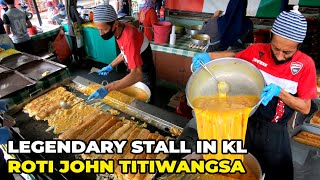 MALAYSIAN STREET FOOD LEGEND - Roti John Titiwangsa, Kuala Lumpur