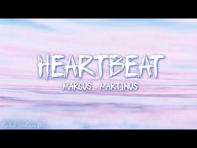 Marcus & Martinus – Heartbeat (Lyrics) class=