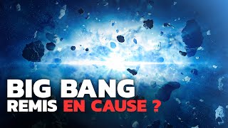 Le Big Bang est-il remis en cause ? (la vérité...)