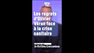 ÉDITO : Les regrets d’Olivier Véran face à la crise sanitaire