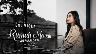 Eno Viola - Rumah Mewah Jeruji Besi