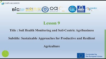MODULE 3 - LESSON 9 (KE - CSA) 🪴Soil Health Monitoring and Soil-Centric Agribusiness