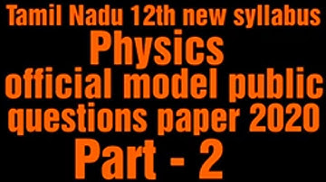 TN 12th new syllabus Physics official model public question paper 2020 | part 2 | vijaya 12th physic