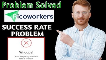 Unable To Submit Task on Picoworkers | Your Temporary Success Rate Is Too Low Problem Solved 2022