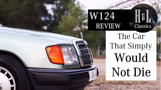 MercedesBenz W124  The Car That Simply Would Not Die