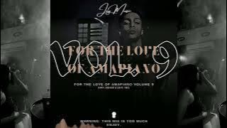 Jay Music Presents: For The Love Of Amapiano Vol.9 (100% Production Mix)