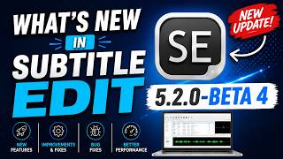 What's New in Subtitle Edit 5.2.0-Beta 4