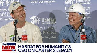 Jimmy Carter's Legacy: Habitat for Humanity CEO speaks on former president  | LiveNOW from FOX