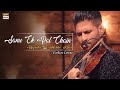 Sanu Ek Pal Chain - Violin Cover | Truly Heart Touching