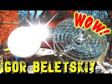 ОХОТА ЗА СОЛНЦЕМ СОЛНЕЧНЫЙ КОНЦЕНТРАТОР HOMEMADE SOLAR REFLECTOR ( ИГОРЬ БЕЛЕЦКИЙ )