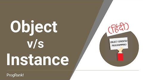 OOPs Concept in Java [Hindi] | Object v/s Instance | Object Oriented Programming | #02