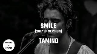 Tamino - Smile 2017 EP Version | Slowed + Reverb