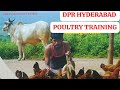 Directorate of Poultry Framing (DPR)HYDERBAD TRAININGS PROGRAMME.