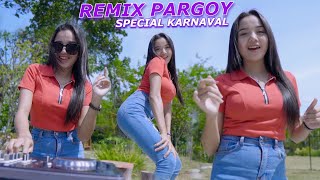 DJ REMIX PARGOY - HERE - PALING ENAK BUAT KARNAVAL