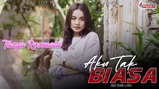 Tasya Rosmala - Aku Tak Biasa (Official Music Video)