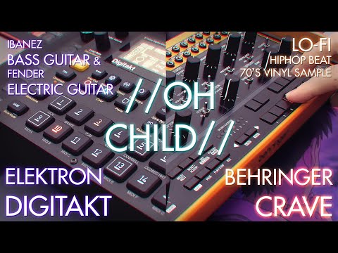 "oh-child"-lo-fi-jam-/-crave-behringer-/-digitakt-elektron-/-fender-guitar-/-ibanez-bass