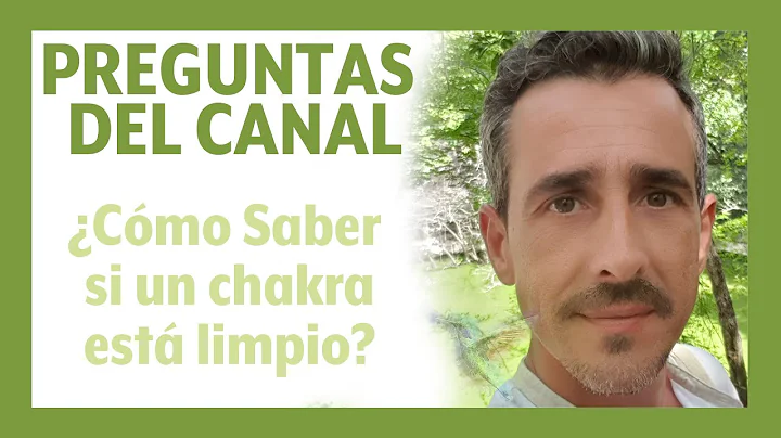 Como saber si un CHAKRA est LIMPIO