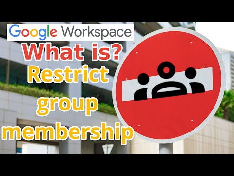 Google Groups | Restrict Membership | Google Workspace Admin and Security