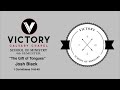 Victory calvary chapel school of ministry semester 4 the gift of tongues josh black