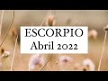 ESCORPIO ABRIL 2022 ♏️ “ EL ÉXITO ESTÁ ASEGURADO!”