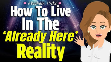 Creating New Reality While Dealing With Current One! ✨ Abraham Hicks 2024