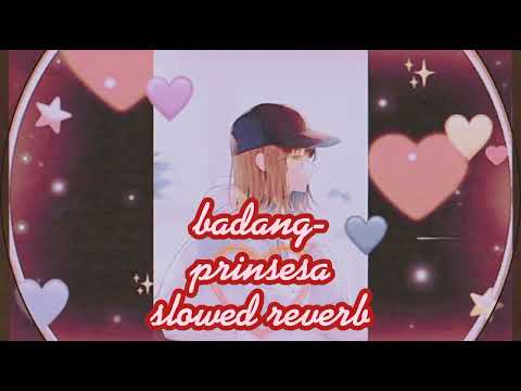 badang-prinsesa slowed reverb