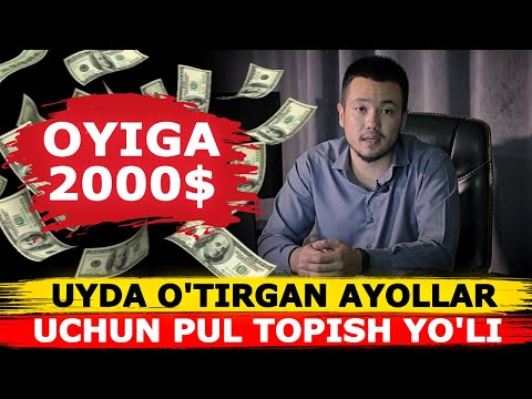 Video: Ayol Uchun Qanday Qilib Pul Ishlash Mumkin